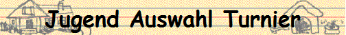 Jugend Auswahl Turnier