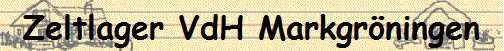 Zeltlager VdH Markgr�ningen